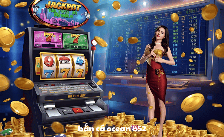 Bắn cá Ocean B52